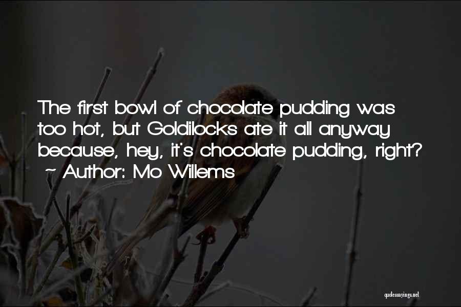 Hot Chocolate Quotes By Mo Willems