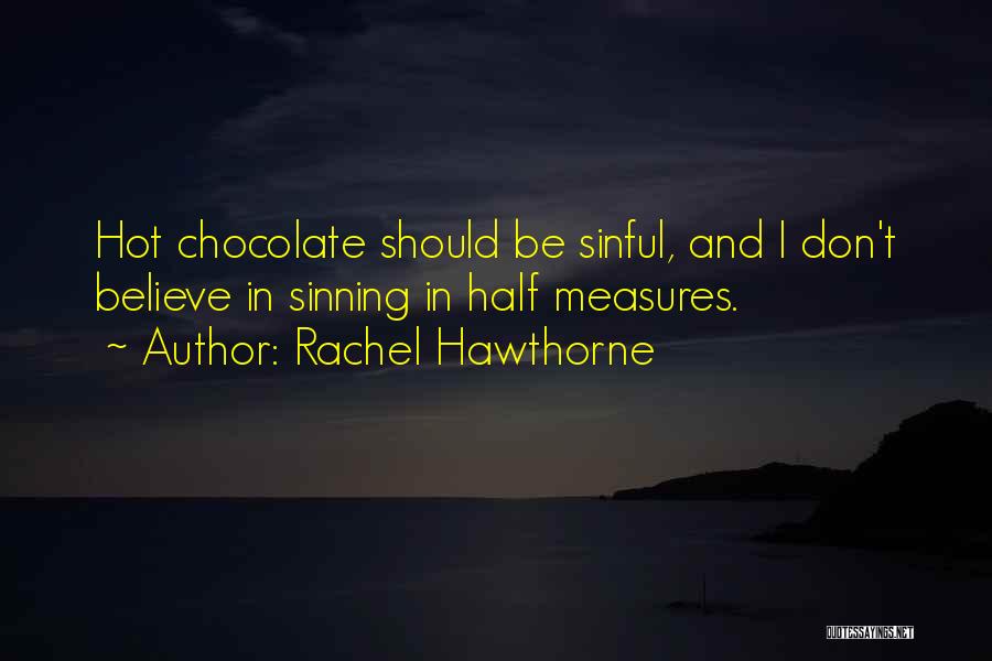 Hot Chocolate Quotes By Rachel Hawthorne