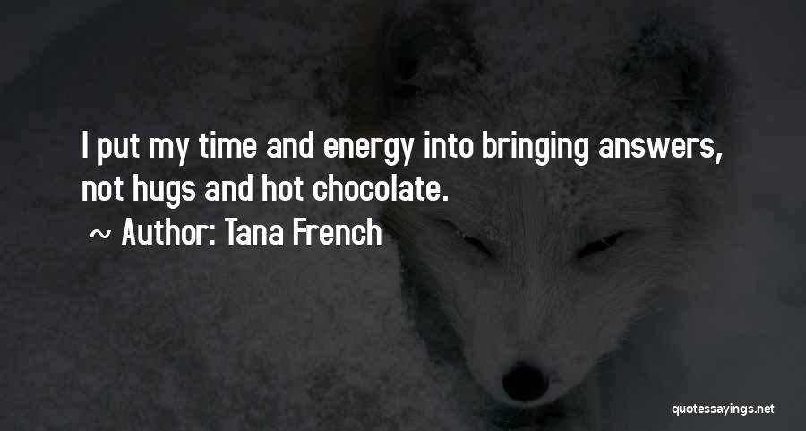 Hot Chocolate Quotes By Tana French