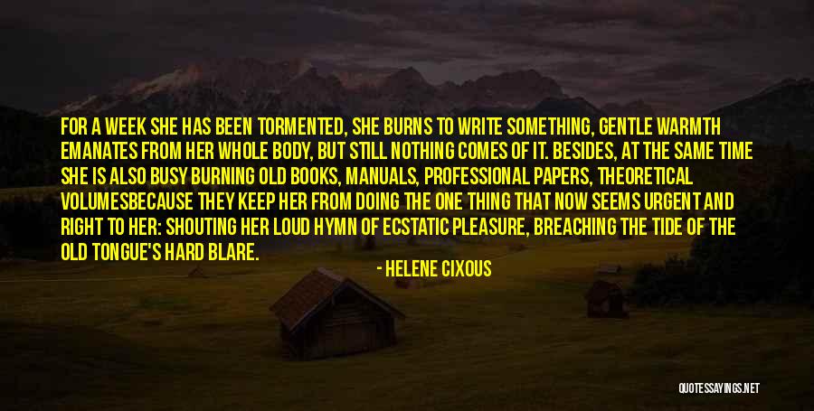 Hot Chocolate Weather Quotes By Helene Cixous Hot Chocolate Weather Quotes By Helene Cixous