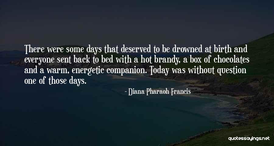 Hot Chocolates Quotes By Diana Pharaoh Francis