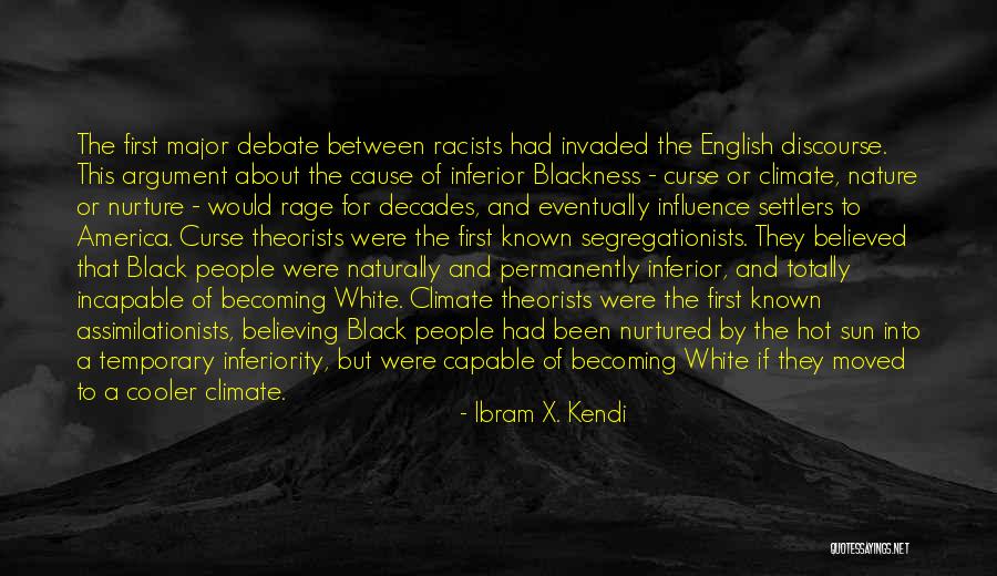 Hot Climate Quotes By Ibram X. Kendi Hot Climate Quotes By Ibram X. Kendi