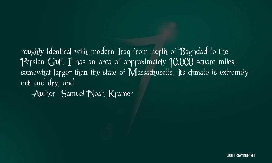 Hot Climate Quotes By Samuel Noah Kramer