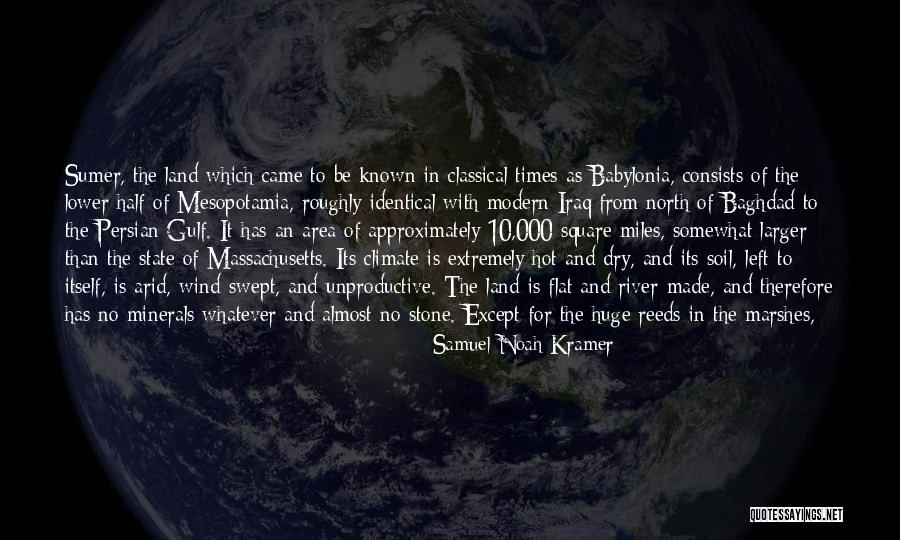 Hot Climate Quotes By Samuel Noah Kramer Hot Climate Quotes By Samuel Noah Kramer