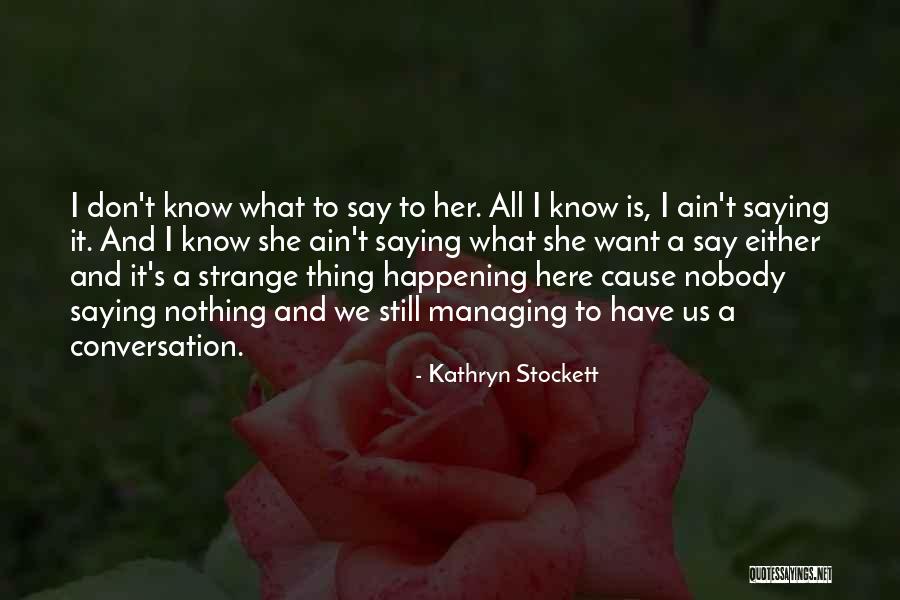 Hot Comic Strips Quotes By Kathryn Stockett Hot Comic Strips Quotes By Kathryn Stockett