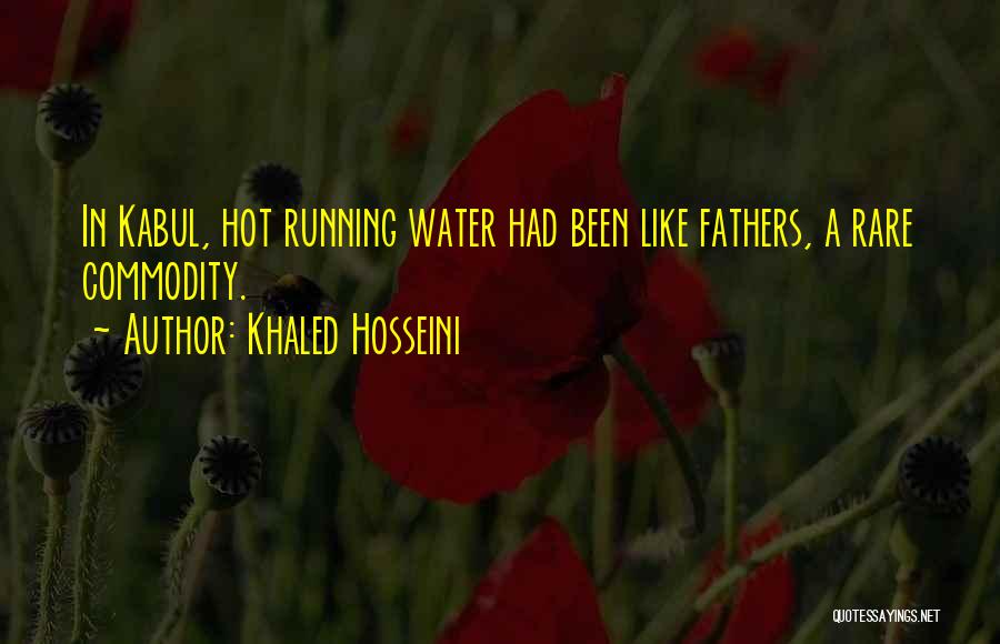 Hot Commodity Quotes By Khaled Hosseini