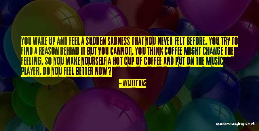 Hot Cup Of Coffee Quotes By Avijeet Das