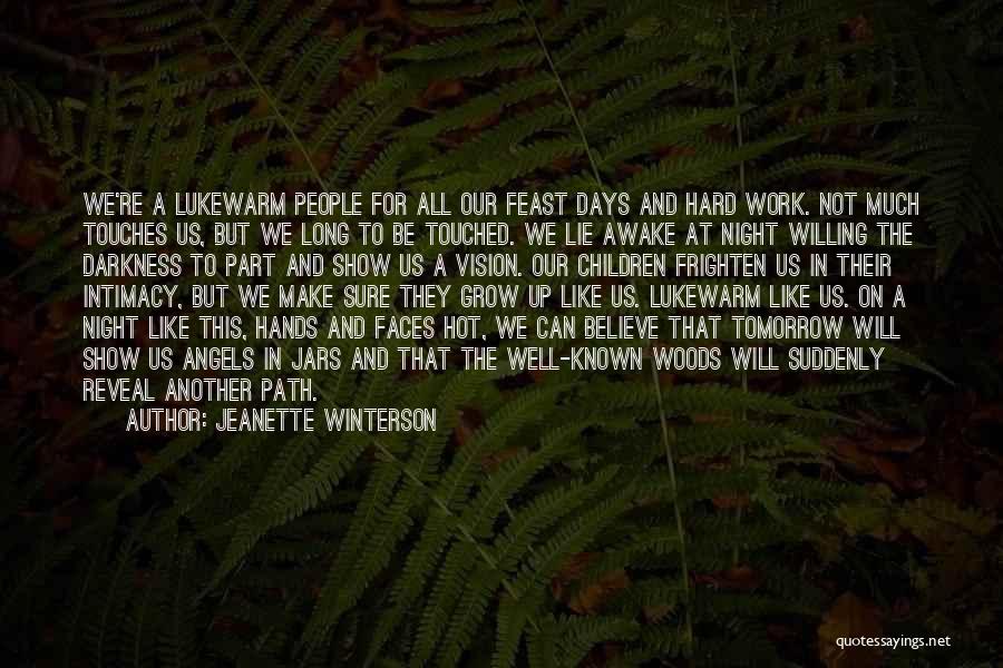Hot Days Quotes By Jeanette Winterson