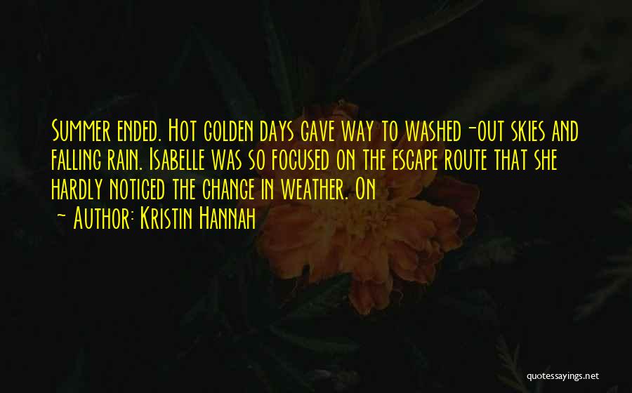 Hot Days Quotes By Kristin Hannah