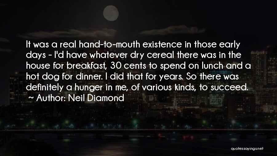 Hot Days Quotes By Neil Diamond