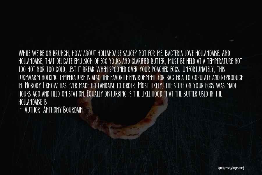 Hot Dish Quotes By Anthony Bourdain