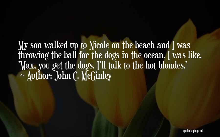 Hot Dogs Quotes By John C. McGinley