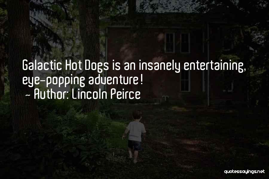 Hot Dogs Quotes By Lincoln Peirce