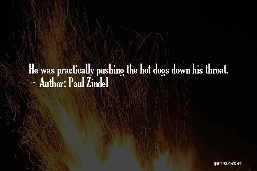 Hot Dogs Quotes By Paul Zindel