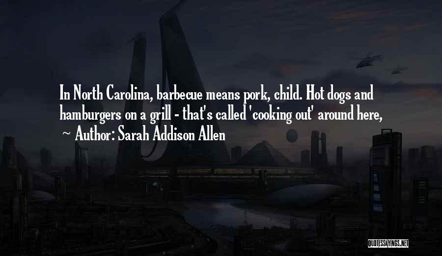 Hot Dogs Quotes By Sarah Addison Allen