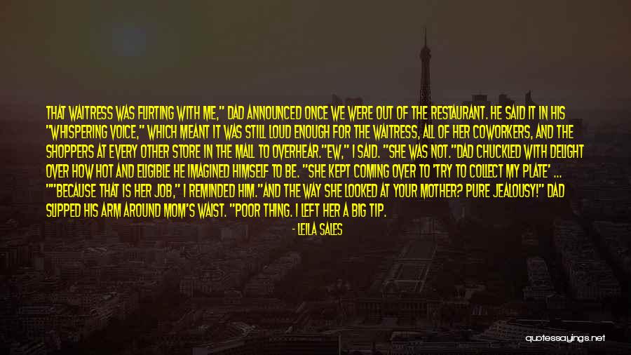 Hot Enough To Quotes By Leila Sales Hot Enough To Quotes By Leila Sales