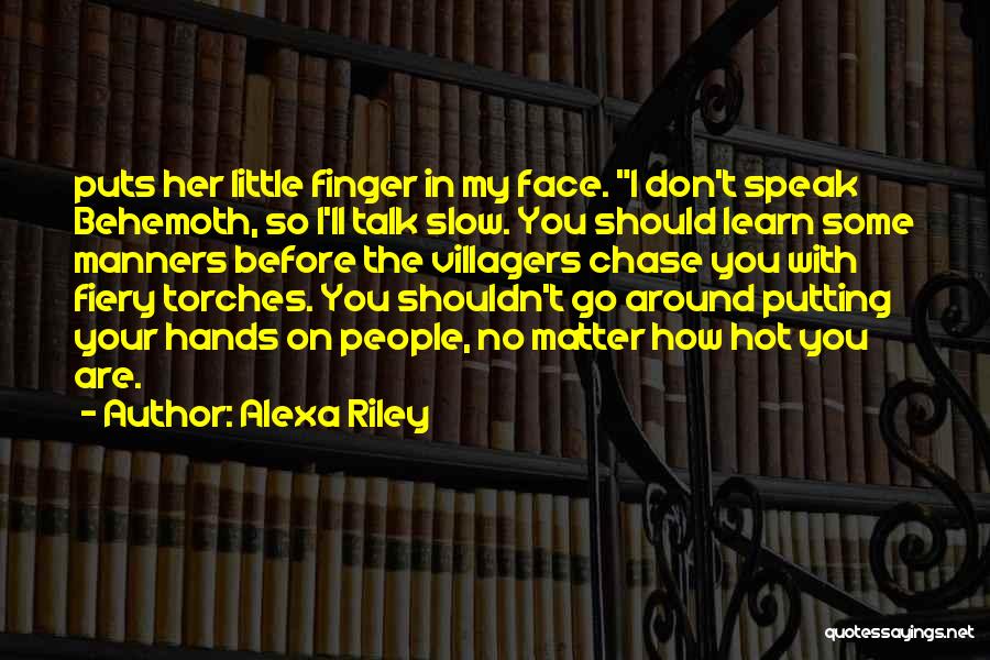 Hot Fiery Quotes By Alexa Riley