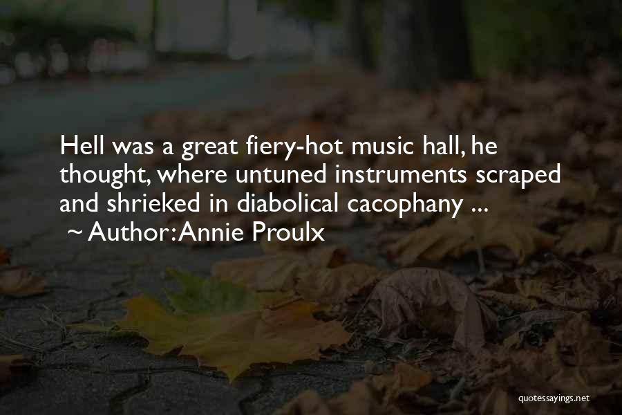 Hot Fiery Quotes By Annie Proulx