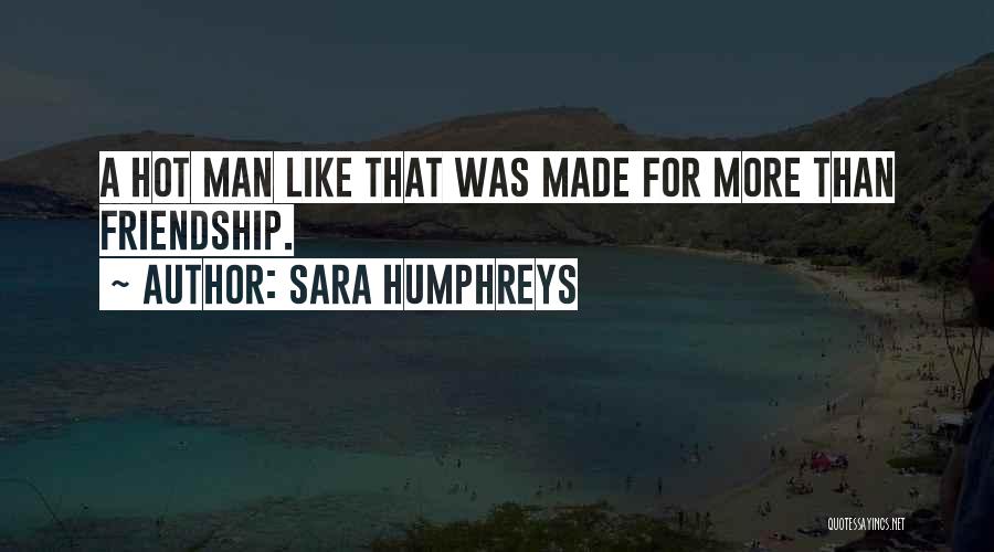 Hot Fireman Quotes By Sara Humphreys