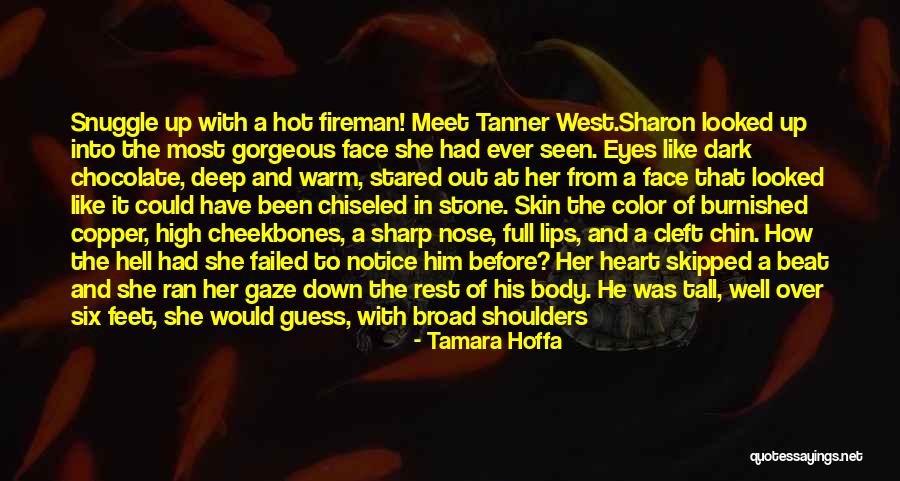 Hot Fireman Quotes By Tamara Hoffa