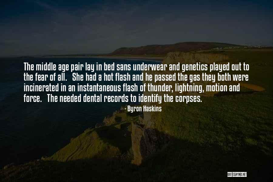 Hot Flash Quotes By Byron Haskins