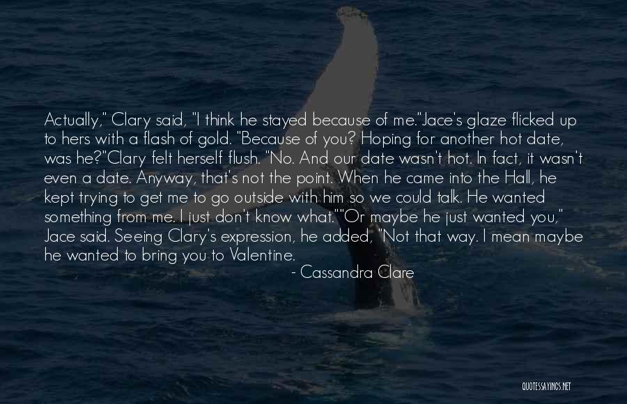 Hot Flash Quotes By Cassandra Clare Hot Flash Quotes By Cassandra Clare