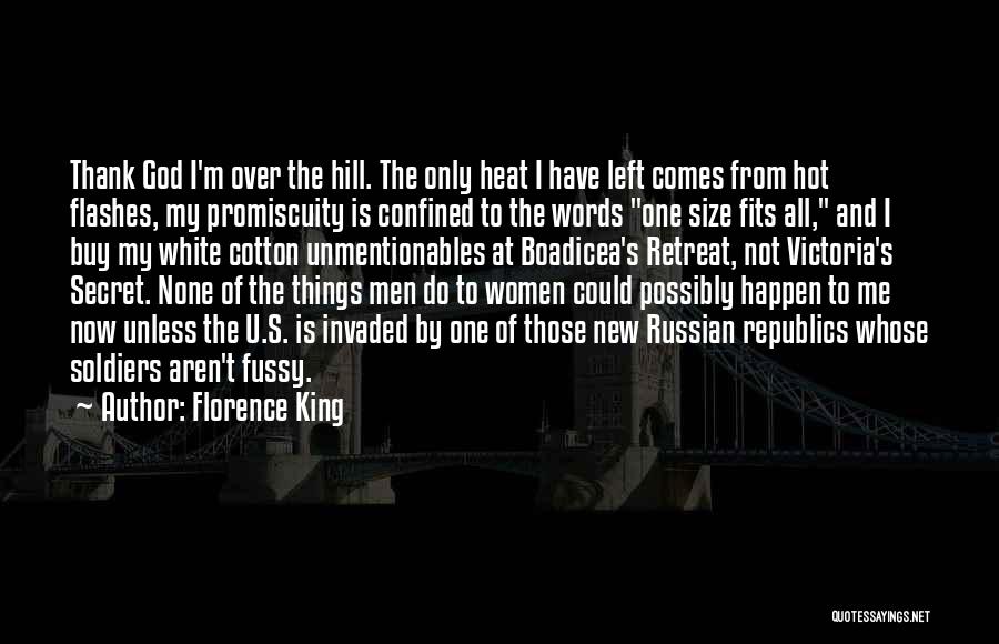 Hot Flashes Quotes By Florence King