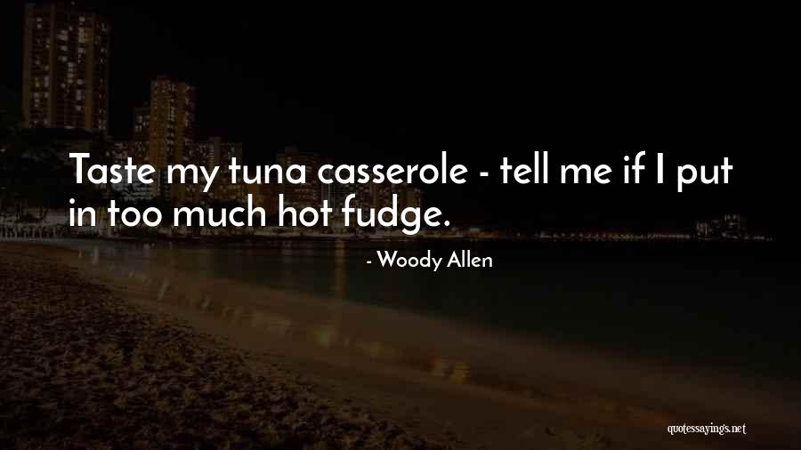 Hot Fudge Quotes By Woody Allen