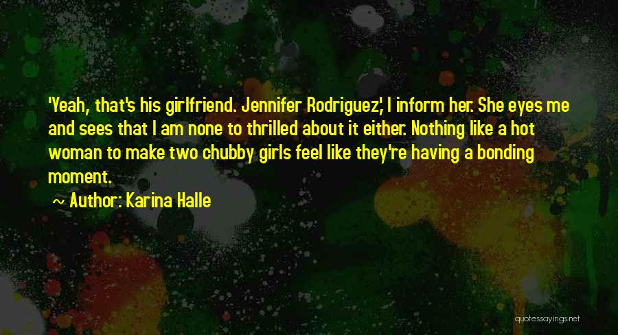 Hot Girlfriend Quotes By Karina Halle