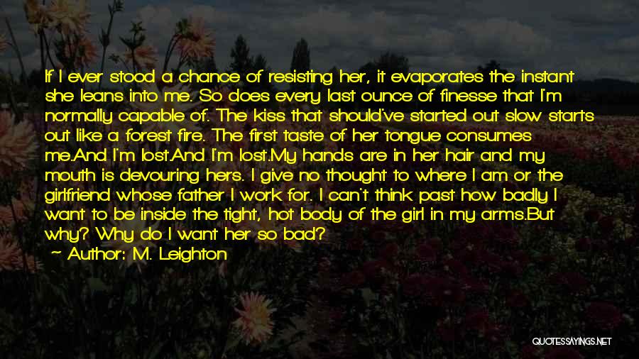 Hot Girlfriend Quotes By M. Leighton