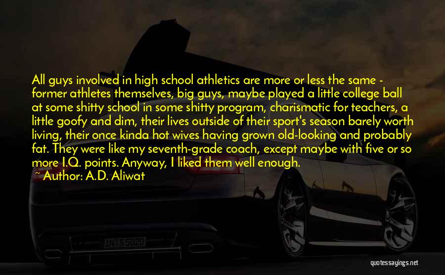 Hot Guys Quotes By A.D. Aliwat