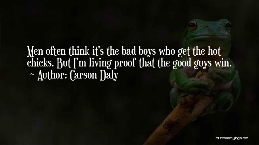 Hot Guys Quotes By Carson Daly