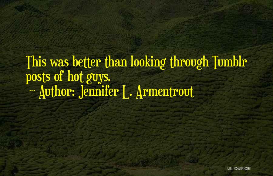 Hot Guys Quotes By Jennifer L. Armentrout