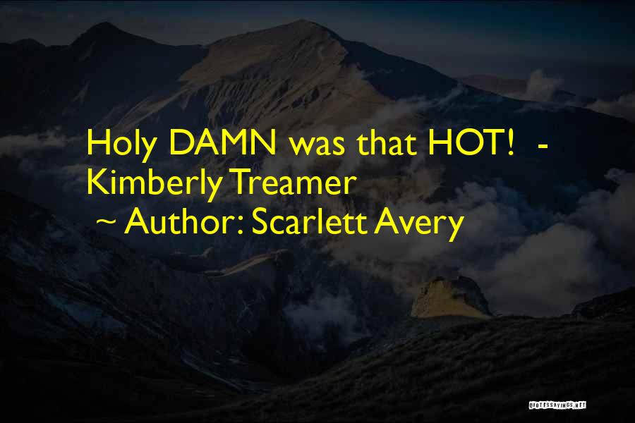 Hot Guys Quotes By Scarlett Avery