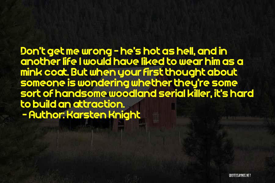 Hot Handsome Quotes By Karsten Knight