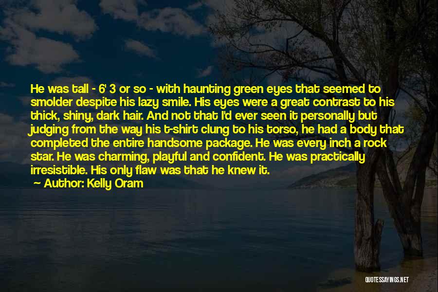 Hot Handsome Quotes By Kelly Oram