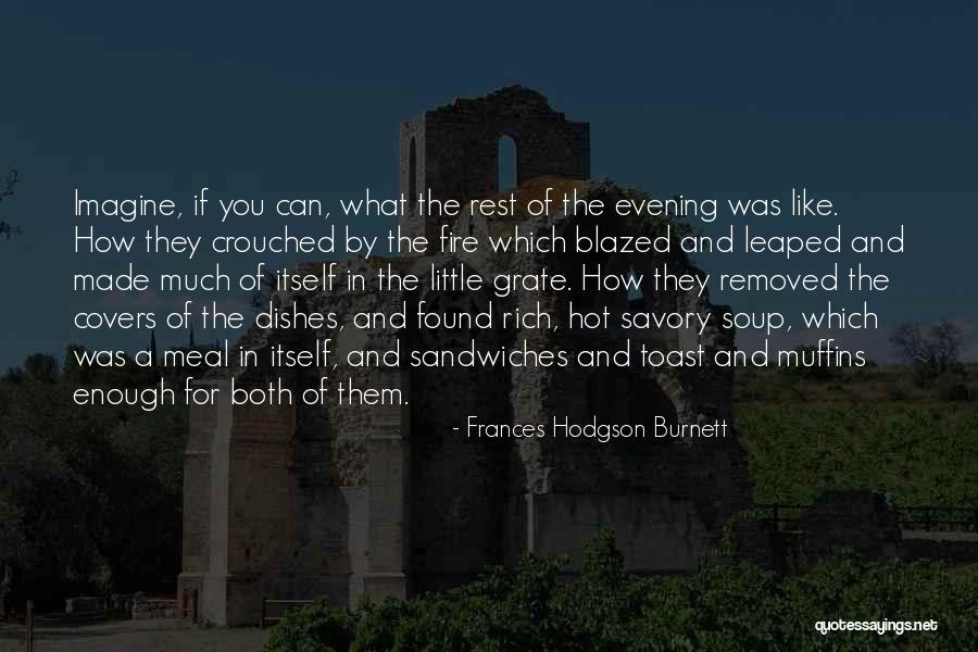 Hot Hot Hot Quotes By Frances Hodgson Burnett Hot Hot Hot Quotes By Frances Hodgson Burnett