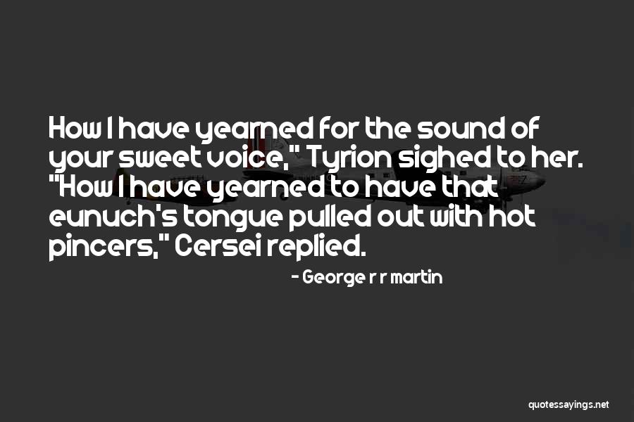 Hot Hot Hot Quotes By George R R Martin Hot Hot Hot Quotes By George R R Martin