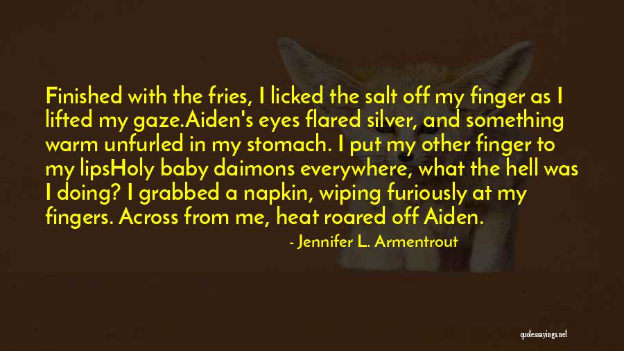 Hot Hot Hot Quotes By Jennifer L. Armentrout Hot Hot Hot Quotes By Jennifer L. Armentrout