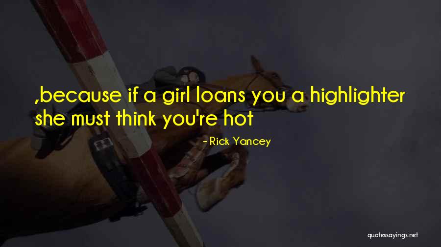 Hot Hot Quotes By Rick Yancey Hot Hot Quotes By Rick Yancey