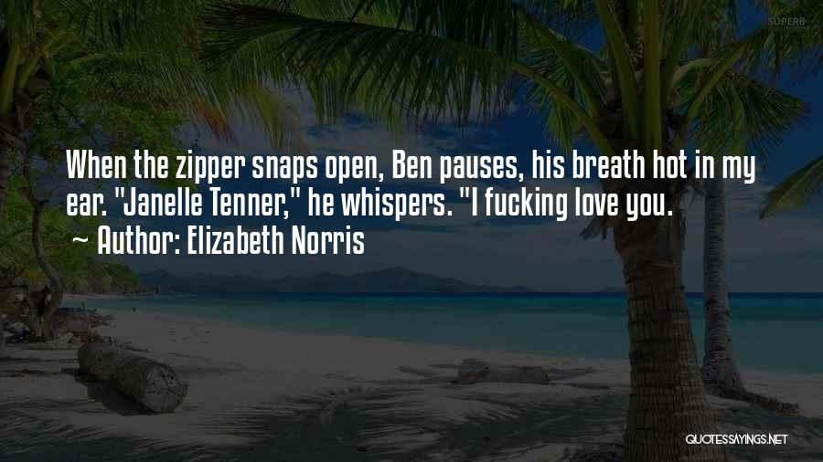 Hot Love Quotes By Elizabeth Norris