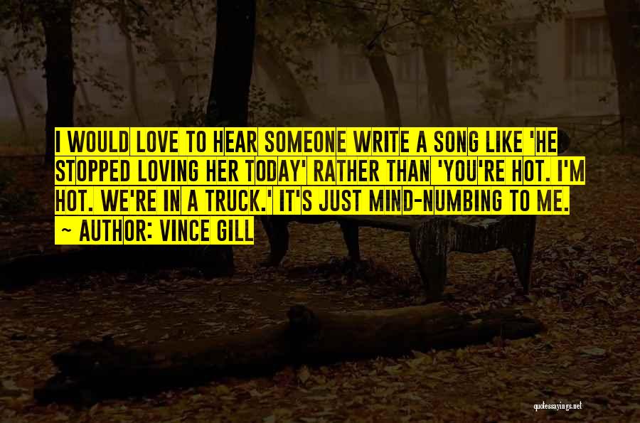 Hot Love Quotes By Vince Gill