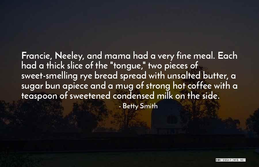 Hot Mama Quotes By Betty Smith