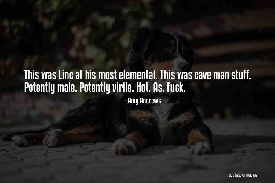 Hot Man Quotes By Amy Andrews Hot Man Quotes By Amy Andrews
