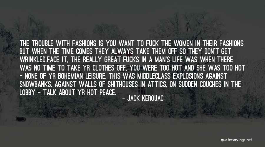 Hot Man Quotes By Jack Kerouac Hot Man Quotes By Jack Kerouac