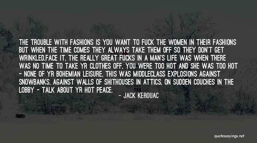 Hot Man Quotes By Jack Kerouac