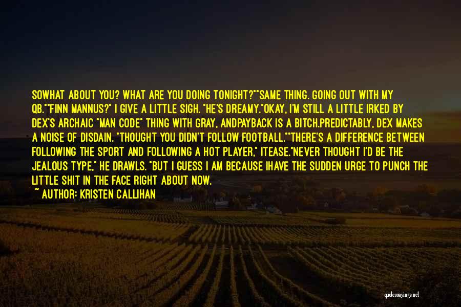 Hot Man Quotes By Kristen Callihan