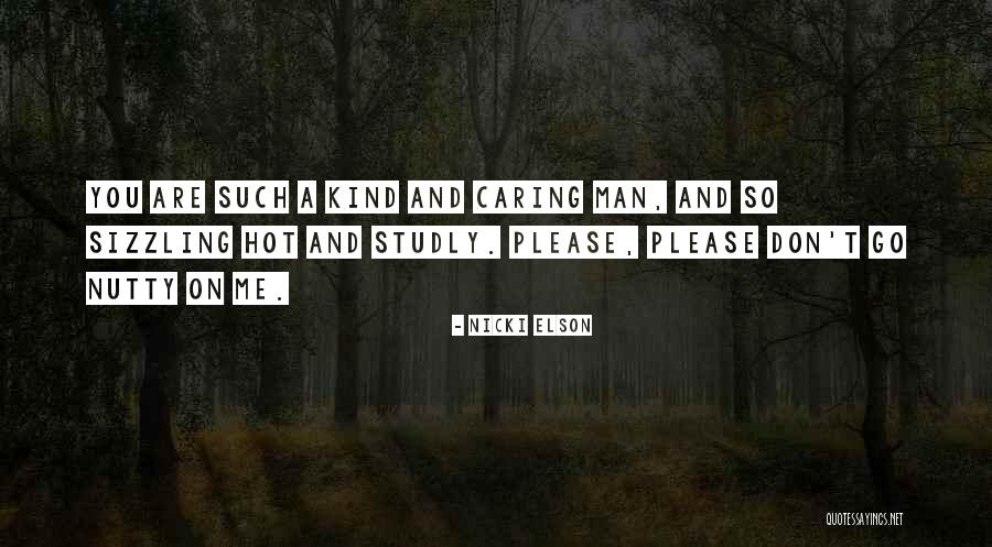 Hot Man Quotes By Nicki Elson Hot Man Quotes By Nicki Elson
