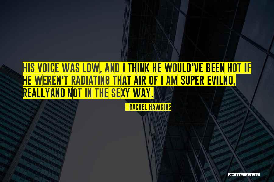 Hot Man Quotes By Rachel Hawkins Hot Man Quotes By Rachel Hawkins
