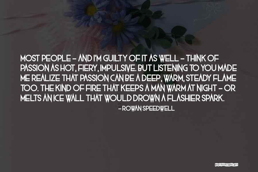 Hot Man Quotes By Rowan Speedwell